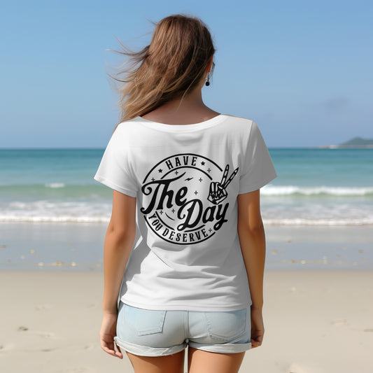 JamesT Apparel women's cotton drop tee. Have the day you deserve design AS Colour Back white. Modal